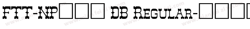 FTT-NPロダン DB Regular字体转换